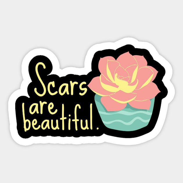 Scars are Beautiful Sad Shirt Mental Health Shirt Encouragement Shirt Love Motivational Inspirational Shirt Positivity Funny Sarcastic Cute Shirt Yoga Meditation Happy Spiritual Depression Anxiety Cancer Autism Awareness Gift Sticker by EpsilonEridani